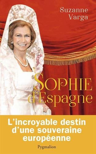 Sophie d'Espagne : une grande reine d'aujourd'hui