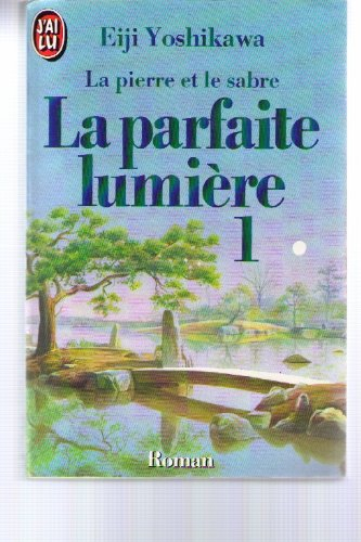 La parfaite lumière. Vol. 1