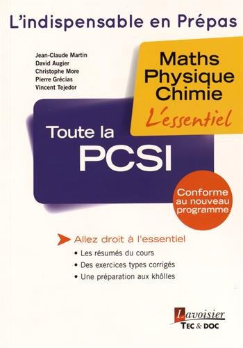 Toute la PCSI : maths, physique, chimie : l'essentiel