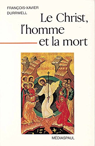 le christ, l'homme et la mort
