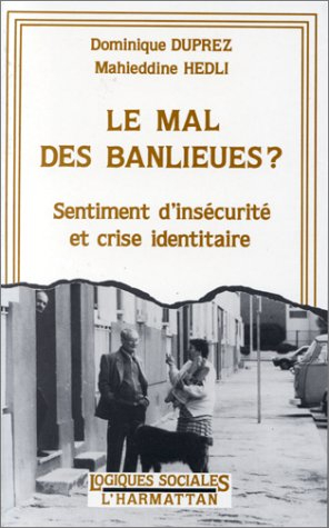 le mal des banlieues ? : sentiment d'insécurité et crise identitaire