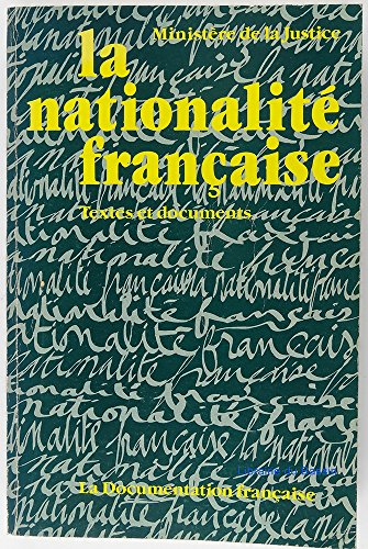 La Nationalité française : textes et documents