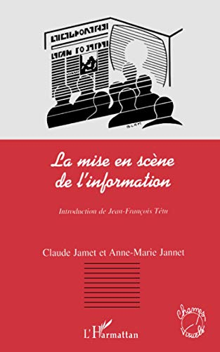 La mise en scène de l'information