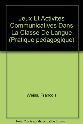 Jeux et activités communicatives dans la classe de langue
