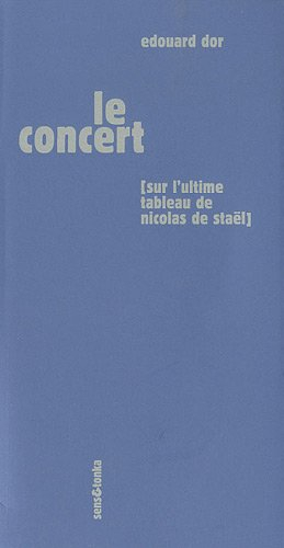 Le concert : sur l'ultime tableau de Nicolas de Staël