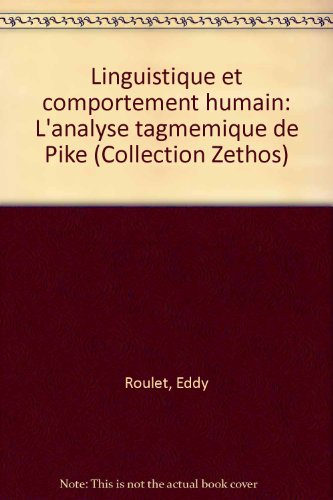 Linguistique et comportement humain : l'analyse tagmétique de Pike