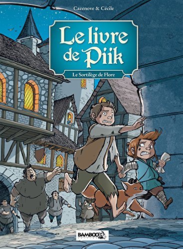 Le livre de Piik. Vol. 2. Le sortilège de Flore