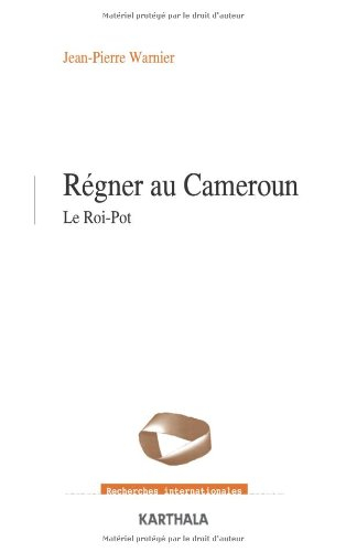Régner au Cameroun : le roi-pot