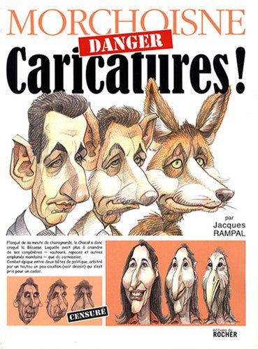 Morchoisne : danger, caricatures !