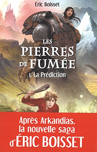 Les pierres de fumée. Vol. 1. La prédiction