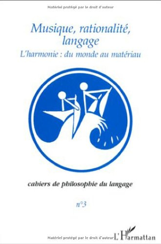 Musique, rationalité, langage : l'harmonie, du monde au matériau