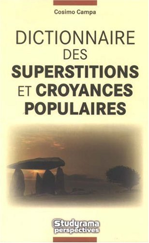 Dictionnaire des superstitions et croyances populaires
