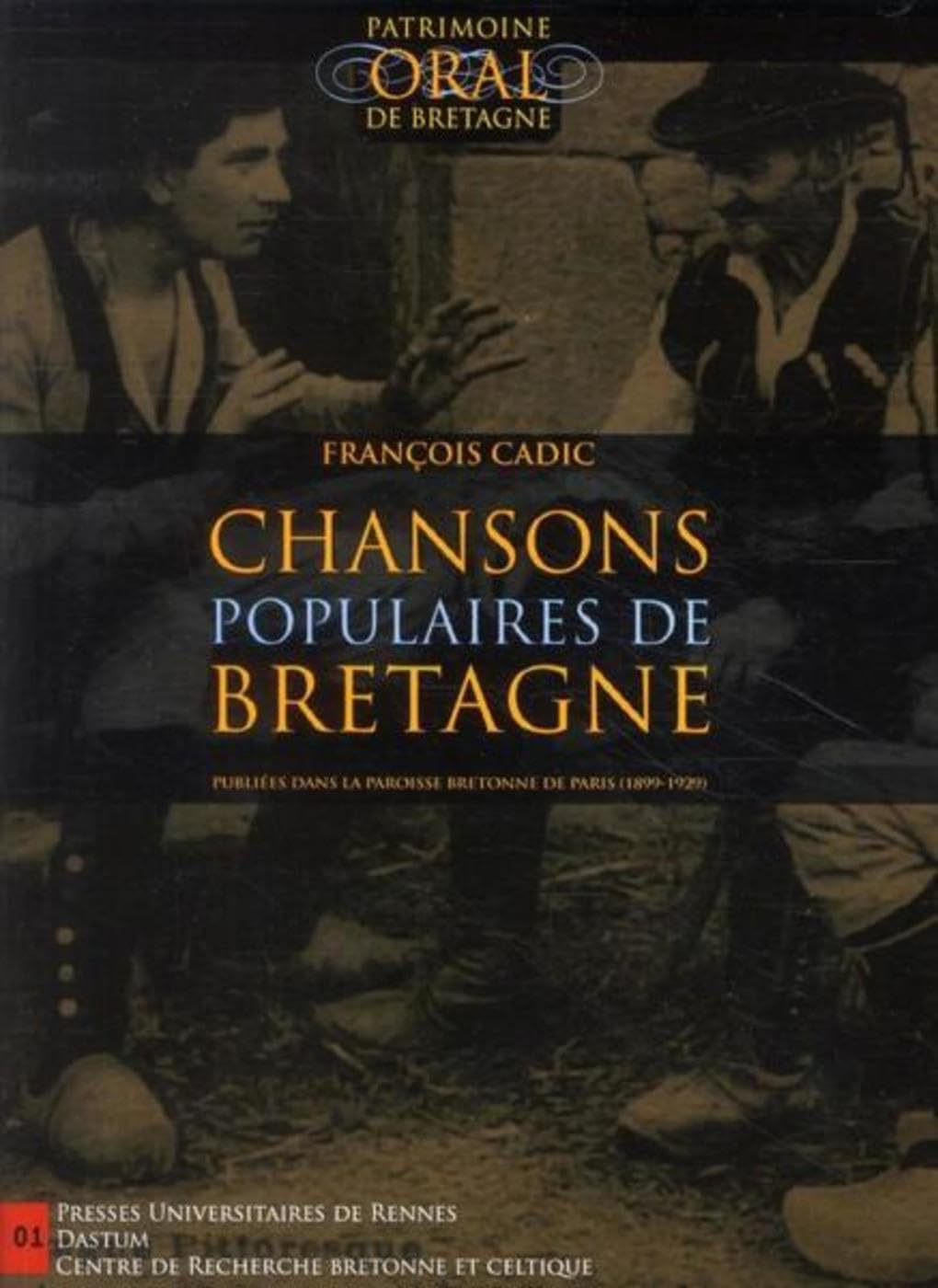 Chansons populaires de Bretagne : publiées dans la Paroisse bretonne de Paris (1899-1929)