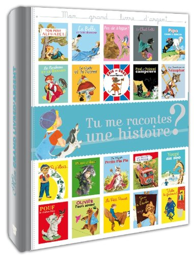 Tu me racontes une histoire ? : mon grand livre d'argent