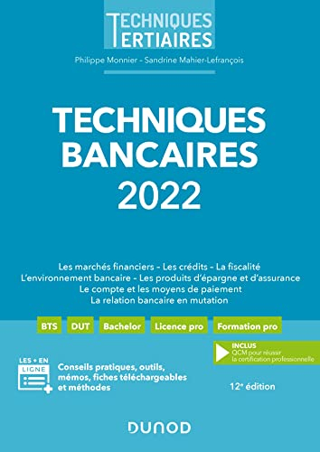 Techniques bancaires 2022 : les marchés financiers, les crédits, la fiscalité, l'environnement banca