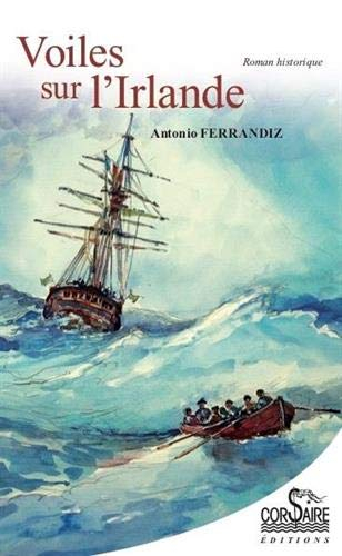 Voiles sur l'Irlande : roman historique
