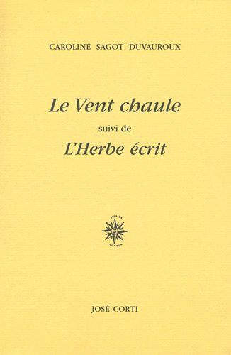 Le vent chaule. L'herbe écrit