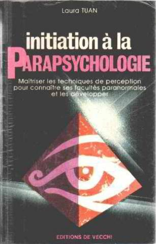 Initiation à la parapsychologie