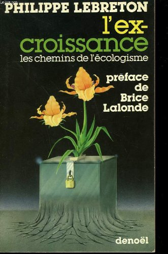 l'ex-croissance suivi de entretiens écologistes avec pierre jeancard et jean-luc tournier : les chem