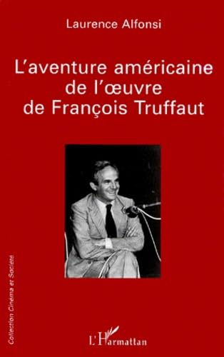 L'aventure américaine de l'oeuvre de François Truffaut