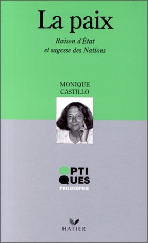La paix : raison d'Etat et sagesse des nations