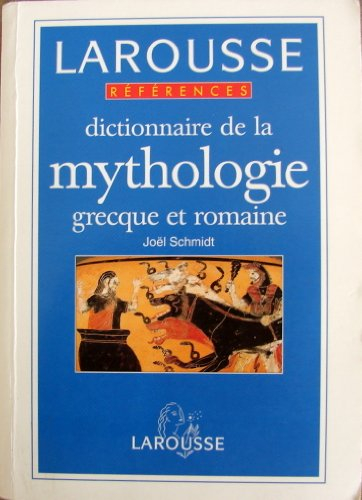 dictionnaire de la mythologie grecque et romaine