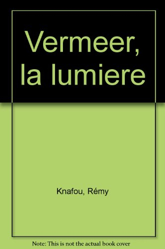 Vermeer, mystère du quotidien