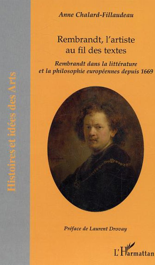 Rembrandt, l'artiste au fil des textes : Rembrandt dans la littérature et la philosophie européennes