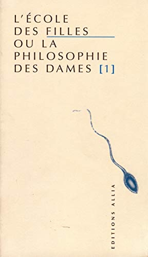 L'école des filles ou La philosophie des dames. Vol. 1