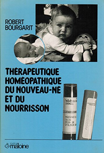 Thérapeutique homéopathique du nouveau-né et du nourrisson