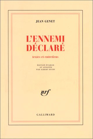 Oeuvres complètes. Vol. 6. L'Ennemi déclaré : textes et entretiens