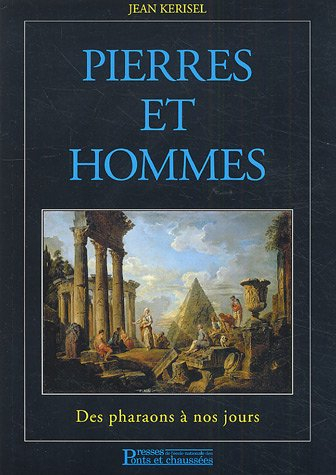 Pierres et hommes : des pharaons à nos jours