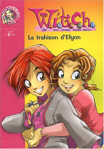 Witch. Vol. 2. La trahison d'Elyon