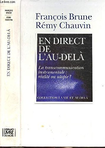 En direct de l'au-delà : la transcommunication instrumentale : le grand débat