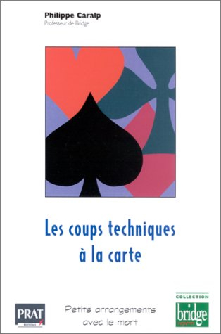 Les coups techniques à la carte : petits arrangements avec le mort
