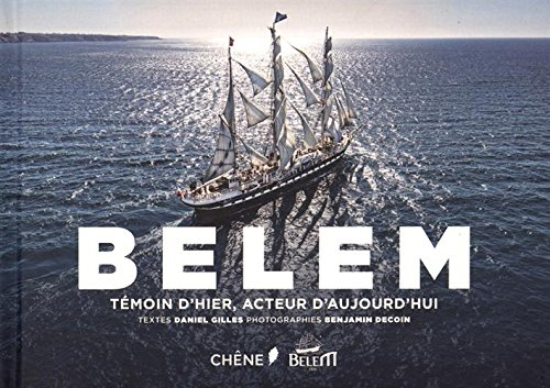 Belem : témoin d'hier, acteur d'aujourd'hui