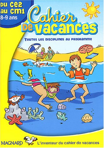 Cahier de vacances du CE2 au CM1 : toutes les disciplines au programme