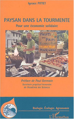 Paysan dans la tourmente : pour une économie solidaire