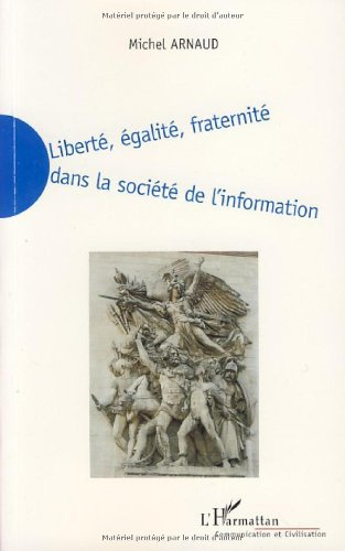 Liberté, égalité, fraternité dans la société de l'information