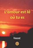 L'amour est là où tu es