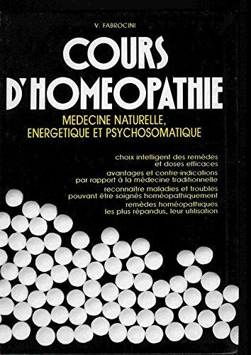 Cours d'homéopathie : médecine naturelle, énergétique et psychosomatique
