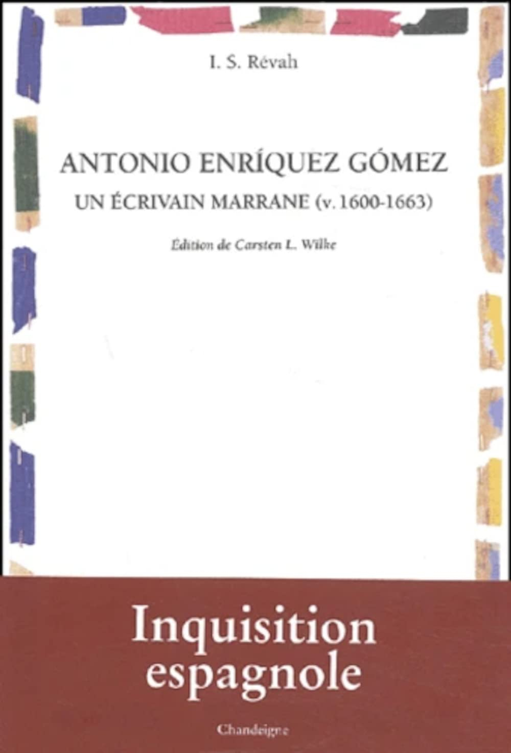 Antonio Enriquez Gomez, un écrivain marrane (v. 1600-1663)