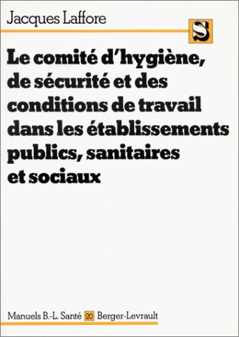 Le comité d'hygiène, de sécurité et des conditions de travail dans les établissements publics, sanit
