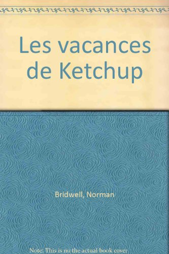 Les vacances de Ketchup