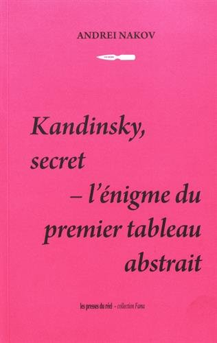 Kandinsky, secret : l'énigme du premier tableau abstrait