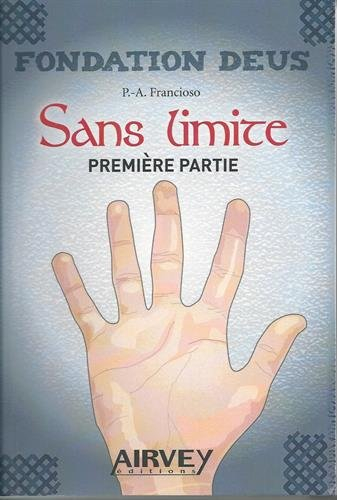 Fondation Deus. Vol. 2. Sans limite. Vol. 1. Douze ans après