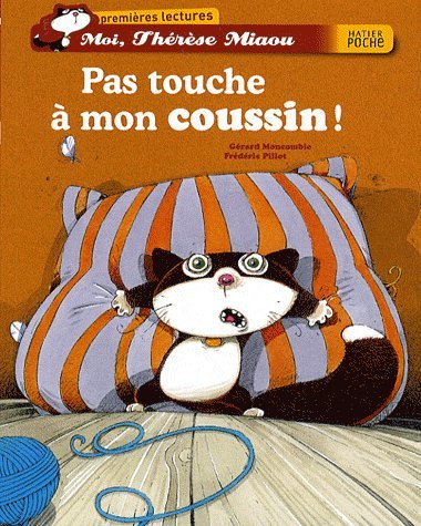 Moi, Thérèse Miaou. Pas touche à mon coussin !