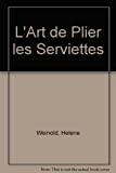 L'art de plier les serviettes
