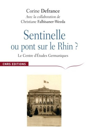 Sentinelle ou pont sur le Rhin ? : le Centre d'études germaniques et l'apprentissage de l'Allemagne 