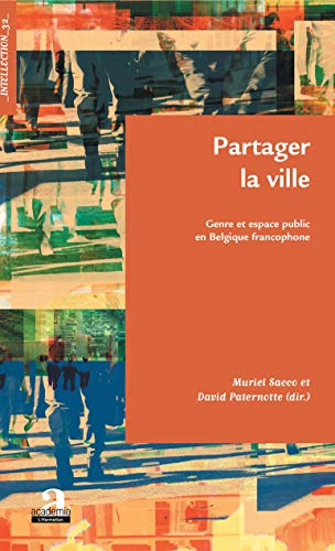 Partager la ville : genre et espace public en Belgique francophone